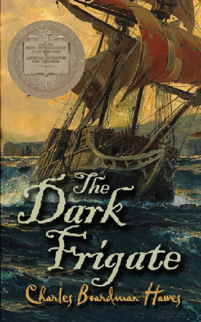 The Dark Frigate by Charles Boardman Hawes