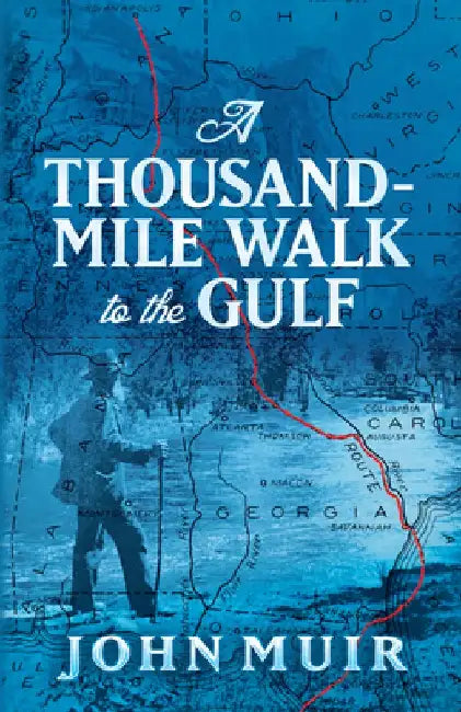 A Thousand-Mile Walk to the Gulf by John Muir