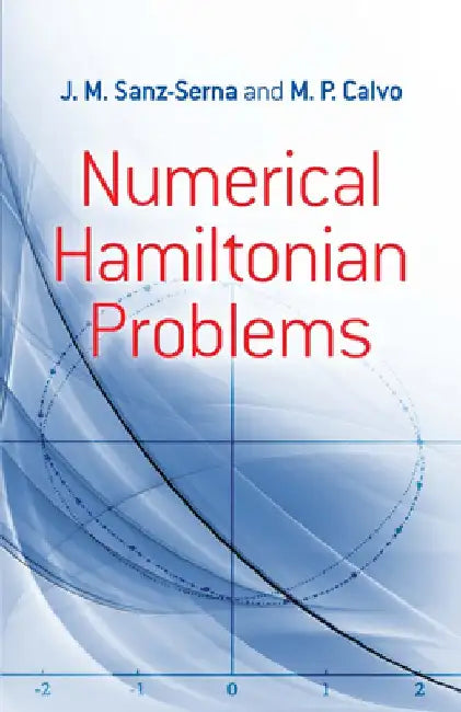 Numerical Hamiltonian Problems by J. M. Sanz-Serna