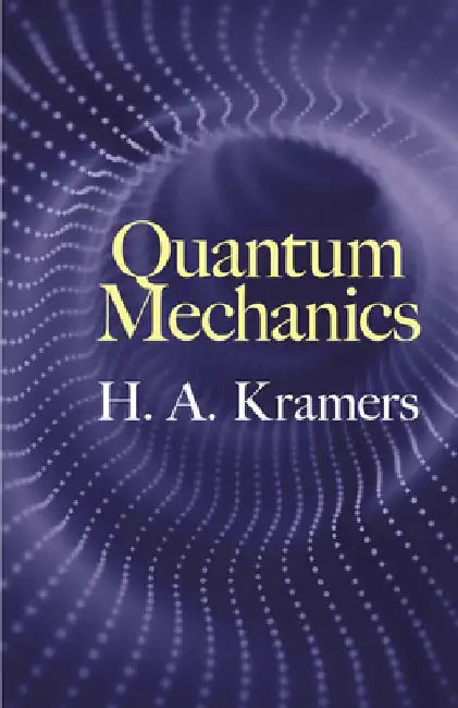 Quantum Mechanics by H. A. Kramers