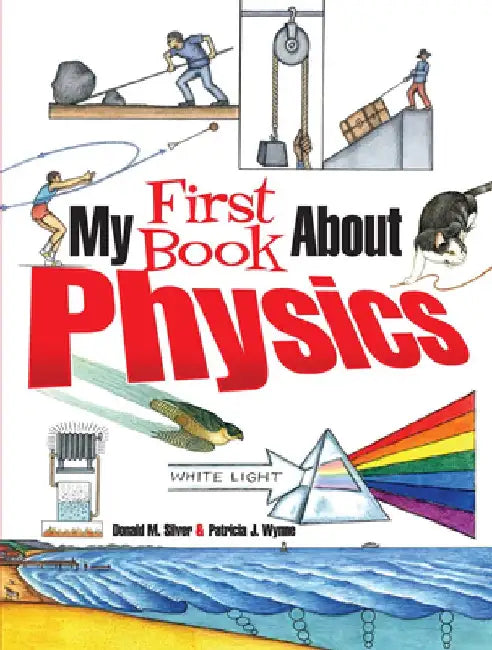 My First Book about Physics by Patricia J. Wynne