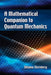 A Mathematical Companion to Quantum Mechanics by Sternberg, Shlomo