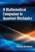 A Mathematical Companion to Quantum Mechanics by Sternberg, Shlomo