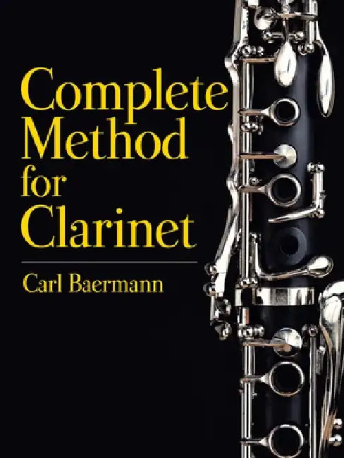 Complete Method for Clarinet by Carl Baermann