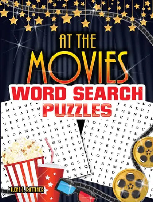At the Movies Word Search Puzzles by Ilene J. Rattiner