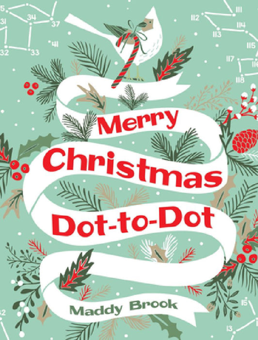 Merry Christmas Dot-To-Dot Coloring Book by Maddy Brook