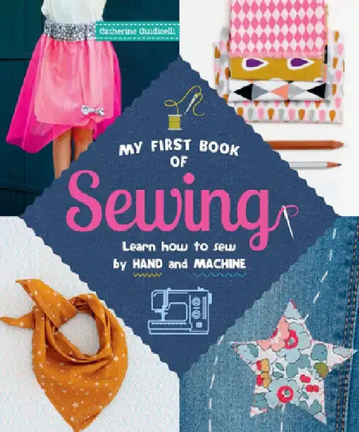My First Book of Sewing by Catherine Guidicelli
