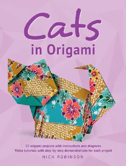 Cats in Origami by Nick Robinson