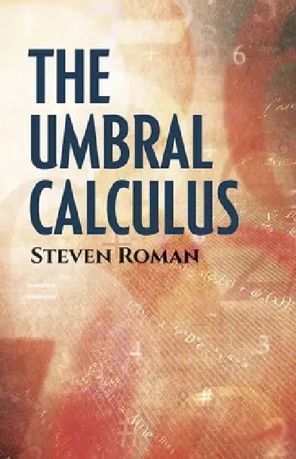 The Umbral Calculus by Steven Roman