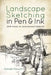 Landscape Sketching in Pen and Ink: With Notes on Architectural Subjects by Donald Maxwell