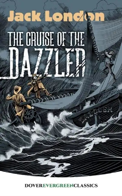 The Cruise of the Dazzler by Jack London