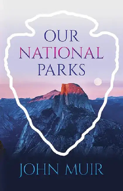 Our National Parks by John Muir