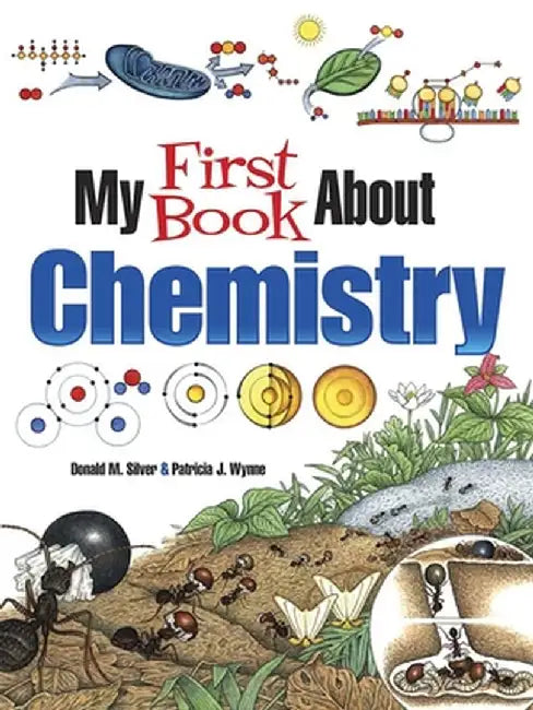 My First Book about Chemistry by Patricia J. Wynne