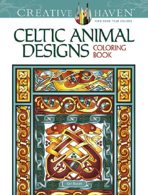 Creative Haven Celtic Animal Designs Coloring Book by Cari Buziak