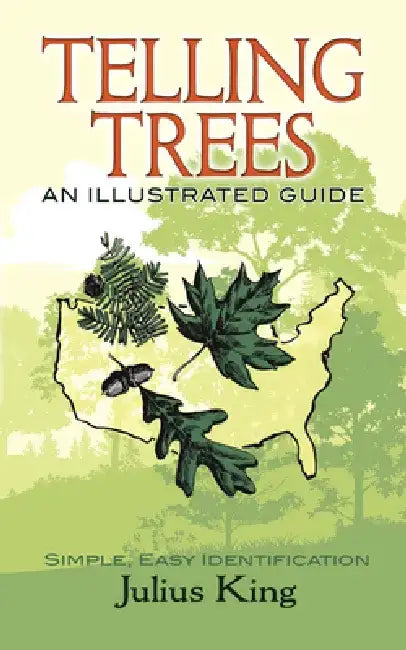 Telling Trees: An Illustrated Guide by Julius King