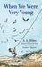 When We Were Very Young by A. A. Milne