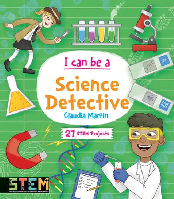 I Can Be a Science Detective by Claudia Martin