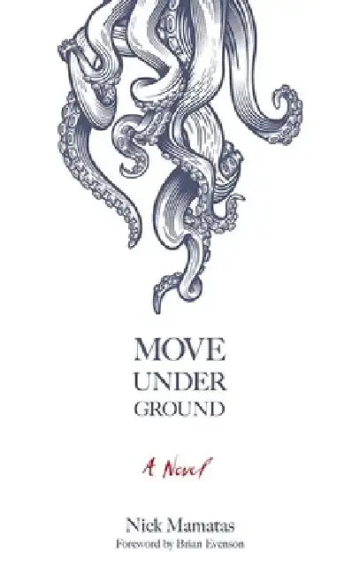 Move Under Ground by Nick Mamatas