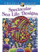 Creative Haven Spectacular Sea Life Designs Coloring Book by Angela Porter