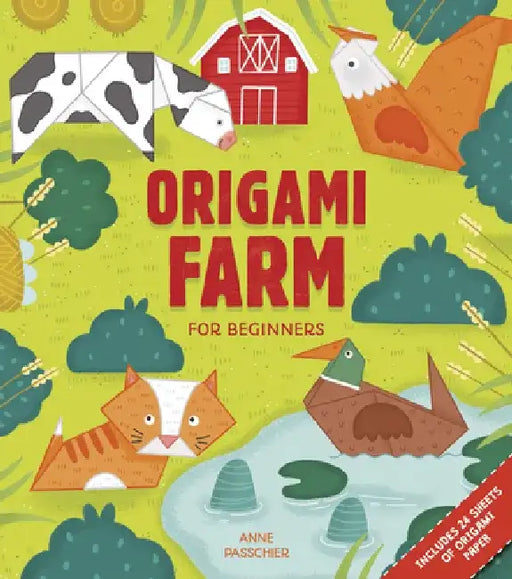 Origami Farm for Beginners: Includes 24 Sheets of Origami Paper by Anne Passchier