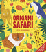 Origami Safari: For Beginners by Anne Passchier