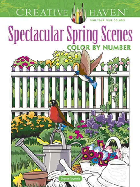 Creative Haven Spectacular Spring Scenes Color by Number by George Toufexis
