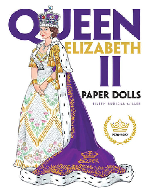 Queen Elizabeth II Paper Dolls by Eileen Rudisill Miller