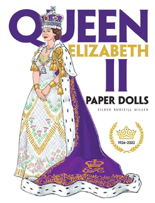 Queen Elizabeth II Paper Dolls by Eileen Rudisill Miller