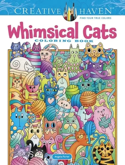 Creative Haven Whimsical Cats Coloring Book by Angela Porter