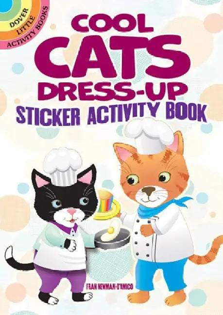Cool Cats Dress-Up Sticker Activity Book by Fran Newman-D'Amico