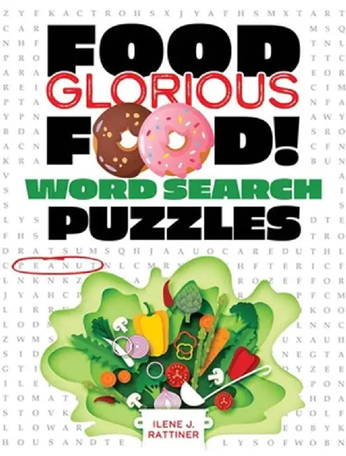 Food Glorious Food! Word Search Puzzles by Ilene J. Rattiner