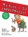 My Butt Is So Christmassy! by Dawn McMillan