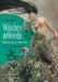 Witches and Weeds: Magical Uses for Wild Herbs by Cecilia Lattari