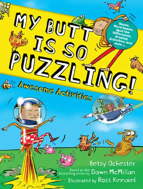 My Butt Is So Puzzling! by Betsy Ochester