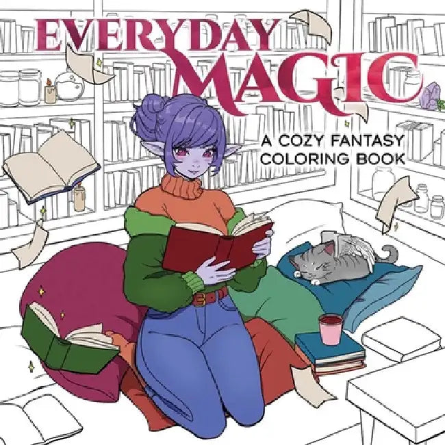Everyday Magic: A Cozy Fantasy Coloring Book by Dover Publications