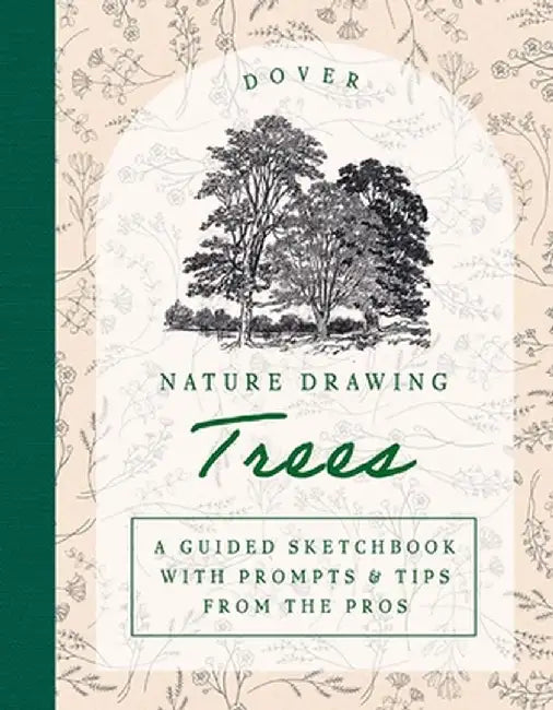 Nature Drawing: Trees: A Guided Sketchbook with Prompts & Tips from the Pros by Victor Perard