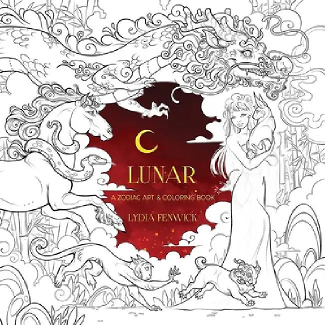 Lunar: A Zodiac Art & Coloring Book by Lydia Fenwick