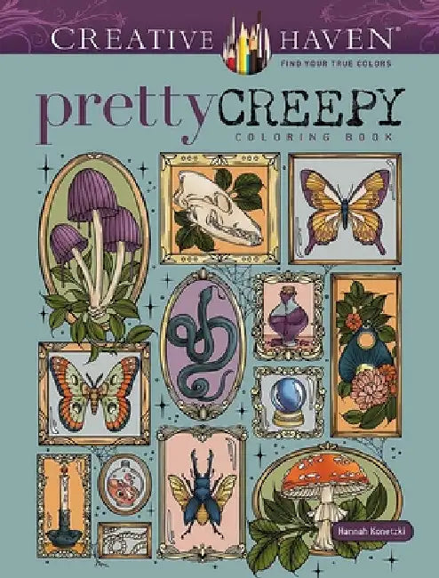 Creative Haven Pretty Creepy Coloring Book by Hannah Konetzki