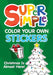 Super Simple™ Color Your Own Stickers: Christmas Is Almost Here! by Dover Publications Inc