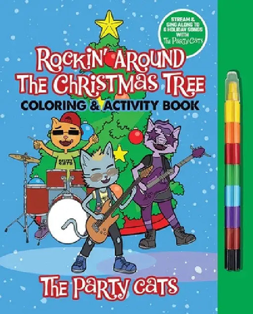 The Party Cats Rockin' Around the Christmas Tree Coloring & Activity Book: Stream & Sing Along to 6 Holiday Songs! by Primary Wave, Dover Publications