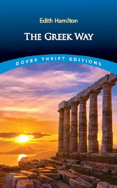 The Greek Way by Edith Hamilton