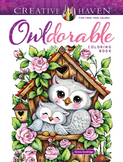 Creative Haven Owldorable Coloring Book by Teresa Goodridge