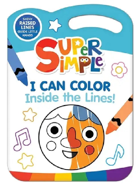 Super Simple I Can Color Inside the Lines! by Super Simple & Dover Publications