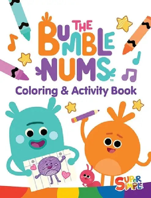 The Bumble Nums Coloring & Activity Book (a Super Simple Coloring & Activity Book): With Over 75 Stickers! by Super Simple & Dover Publications