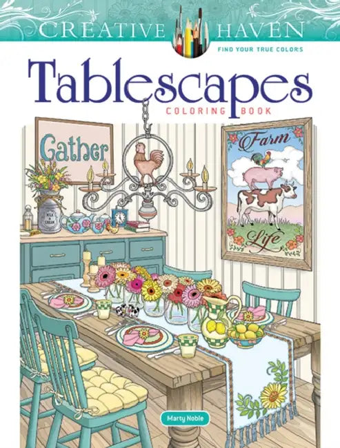 Creative Haven Tablescapes Coloring Book by Jessica Mazurkiewicz, Marty Noble