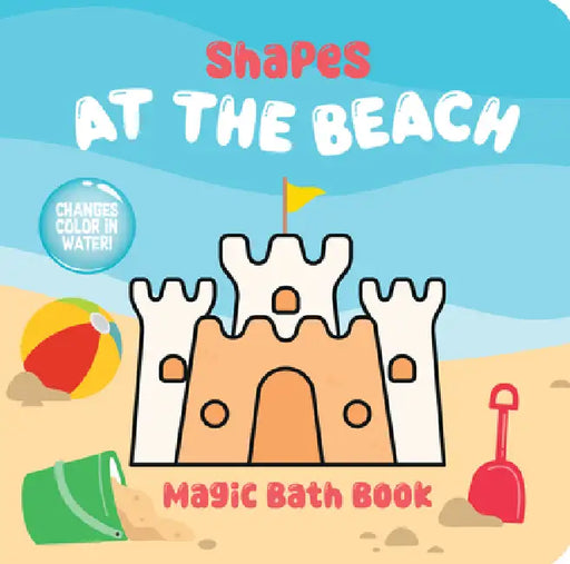 Shapes at the Beach Magic Bath Book: Changes Color in Water! by Dover Publications