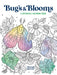 Bugs & Blooms: A Botanical Coloring Book by Hannah Konetzki