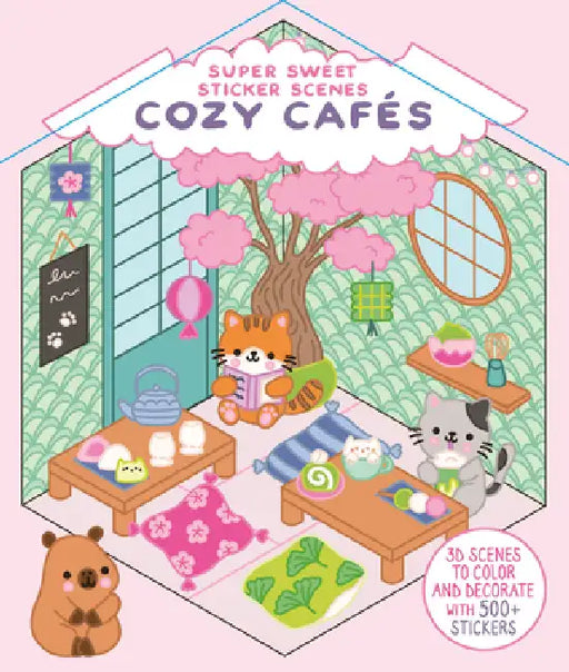 Super Sweet Sticker Scenes: Cozy Cafés: 3D Scenes to Color and Decorate with Over 500 Stickers! by Dover Publications