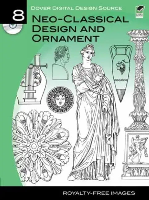 Dover Digital Design Source #8: Neo-Classical Design and Ornament by Carol Belanger Grafton