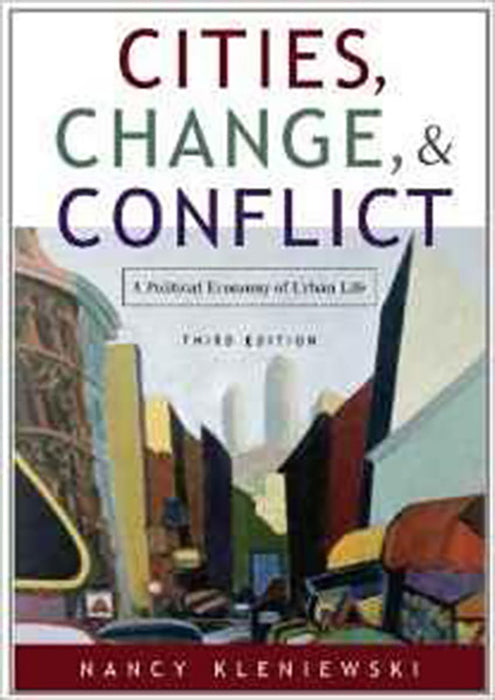 Cities, Change And Conflict: A Political Economy of Urban Life